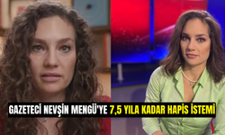 Gazeteci Nevşin Mengü'ye 7,5 Yıla Kadar Hapis İstemi