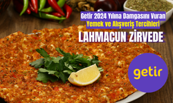 Getir 2024 Yılına Damgasını Vuran Yemek ve Alışveriş Tercihleri: Lahmacun Zirvede