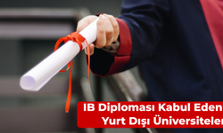 IB Diploması Kabul Eden Yurt Dışı Üniversiteler: 4 Ülke!