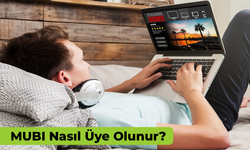 MUBI Nasıl Üye Olunur? Üyelik Ücreti Ne Kadar?