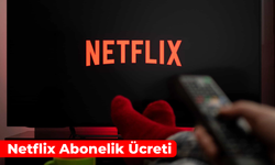 Netflix Abonelik Ücreti 2025: Nasıl Üye Olunur? Paketler ve Fiyatları…