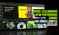 Nvidia Yazılımındaki Oyun Performansı Sorunu Son Güncellemeyle Çözüldü