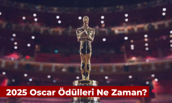 2025 Oscar Ödülleri Ne Zaman? Olası Tahminler!