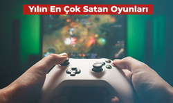 2024 Yılında En Çok Satan Oyunlar: Zirvede Hangi Oyun Var?