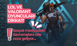 Valorant oyuncuları dikkat: Sosyal medyadaki davranışlara bile ceza geliyor!