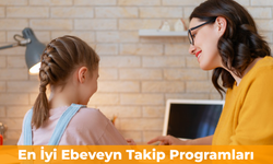 En İyi Ebeveyn Takip Programları: Ücretsiz 10 Seçenek