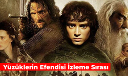Yüzüklerin Efendisi izleme sırası