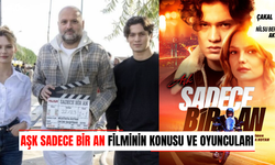 Aşk Sadece Bir An Filminin Konusu ve Oyuncuları: Teoman 18 Yıl Sonra Sinemaya Dönüyor