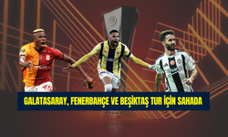 Avrupa’da Türk gecesi: Galatasaray, Fenerbahçe ve Beşiktaş deplasmanda zafer arıyor