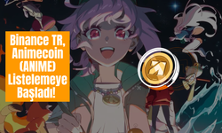 Binance TR, Animecoin (ANIME) Listelemeye Başladı! Animecoin ve Diğer Altcoin'ler İçin Listeleme Müjdesi