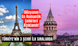 Dünyanın En Romantik Şehirleri Açıklandı! Türkiye'nin 3 Şehri İlk Sıralarda