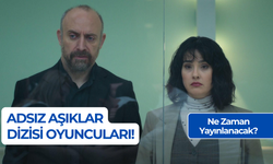 Adsız Aşıklar Oyuncuları: Halit Ergenç’in Yeni Dizisi Ne Zaman Çıkacak?