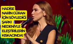 Hadise, Narin Güran için söylediği şarkıyla tepki çekti!