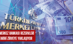 Merkez Bankası rezervleri zirveye yaklaşıyor: İşte yeni rakamlar