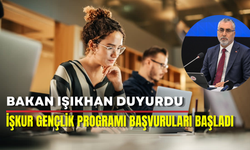 Bakan Işıkhan Açıkladı: İŞKUR Gençlik Programı Başvuruları Başladı