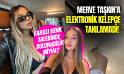 Ev Hapsi Verilen Merve Taşkın’a Elektronik Kelepçe Takılamadı!