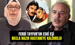 Ferdi Tayfur’un Eski Eşinden Üzen Haber: Necla Nazır Hastaneye Kaldırıldı