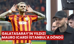 Galatasaray’ın Yıldızı Mauro Icardi İstanbul'a Döndü