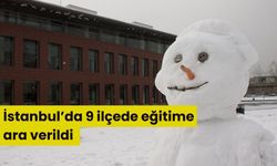 İstanbul'da 9 ilçede eğitime 1 gün ara verildi