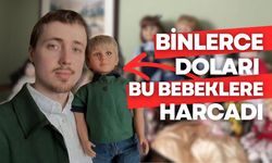 Ürkütücü bebek koleksiyonuna binlerce dolar harcayan adam: Bu bir tutku!