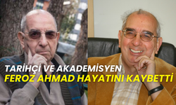 Tarihçi ve akademisyen Feroz Ahmad hayatını kaybetti