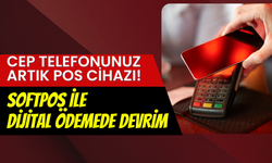 Telefonlar artık POS cihazı olacak: SoftPOS ile dijital ödeme devrimi