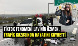 TikTok fenomeni Lavinia Özmen, trafik kazasında hayatını kaybetti