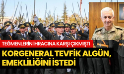 TSK’da üst düzey istifa: Korgeneral Tevfik Algan emekliliğini istedi