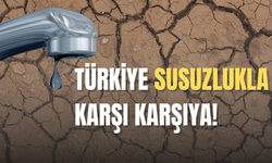 2030'da Türkiye'ye Su Kıtlığı Geliyor!