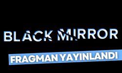 Black Mirror 7'nci sezonuyla geri dönüyor! İşte resmi fragman!