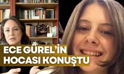 Ece Gürel’in hocası konuştu: Cadılık zanaatı eğitimi alıyordu