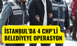 İstanbul’da CHP’li belediyelere soruşturma: Şükrü Genç dahil 32 kişi gözaltında