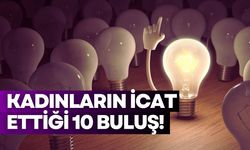 Çok şaşıracaksınız: Kadınların icat ettiği 10 buluş!