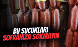 GÜNCEL Taklit ve Tağşiş Listesi: Bu sucukları evinize sokmayın!