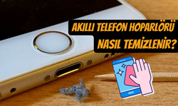 Ses kalitenizi yeniden artırın: Akıllı telefon hoparlör temizliği nasıl yapılır?