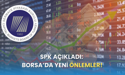 SPK, Borsa İçin Yeni Tedbirler Aldı!