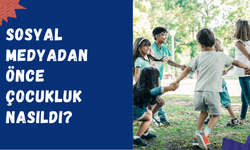 Tozlu sokakların yerini dijital ekranlar aldı: Sosyal medyadan önce çocukluk nasıldı?