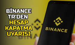 Binance TR’den kullanıcılarına kritik uyarı: Kimliğini doğrulamayanın hesabı kapatılacak