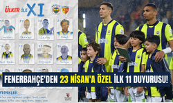 Fenerbahçe'den 23 Nisan'a özel İlk 11 Duyurusu!