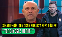 Sinan Engin’den Okan Buruk’a sert eleştiri: ‘’Utanmıyor musun?’’