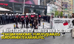 1 Mayıs Taksim Tertip Komitesi'nden Açıklama