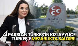 Alparslan Türkeş’in Kızı Ayyüce Türkeş’e Mezarlıkta Saldırı
