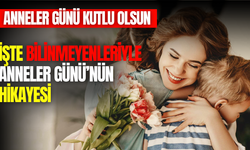 Anneler Günü hikayesi nedir? Anneler Günü tarihi nereden geliyor?