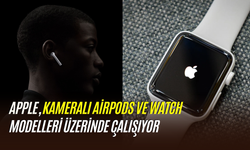 Apple’dan çığır açacak adım: Kameralı AirPods ve Watch geliyor