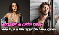 Aşklarında birinci yıl geride kaldı: Zeynep Bastık’tan Serkay Tütüncü’ye romantik sürpriz