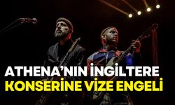 Athena’nın Londra konseri vize engeline takıldı
