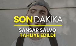 Babasına şiddet yüzünden cezaevindeydi: Sansar Salvo tahliye edildi