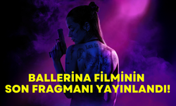 Ballerina’nın son fragmanı yayınlandı: Ana de Armas, John Wick evreninde nefes kesti