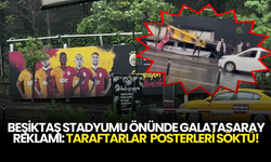 Beşiktaş’ta Stadyum Önüne Şok Reklam: Taraftarlar Posterleri Söktü!