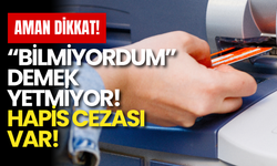 “Bilmiyordum” Demek Yetmiyor: Banka Hesabınıza Hapis Cezası Gelebilir!